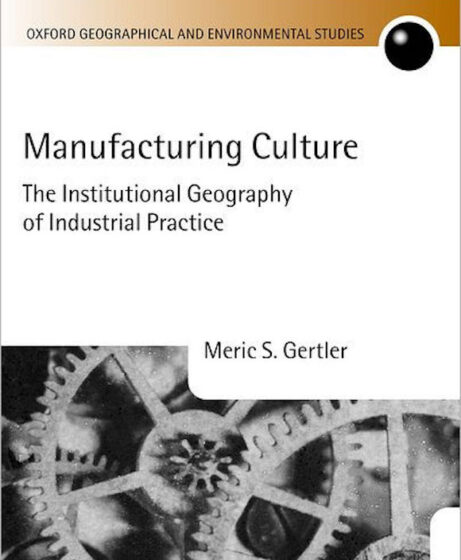 Cover of Manufacturing Culture: The Institutional Geography of Industrial Practice