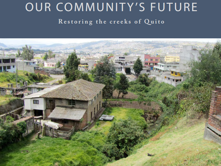 Our Community’s Future: Restoring the creeks of Quito