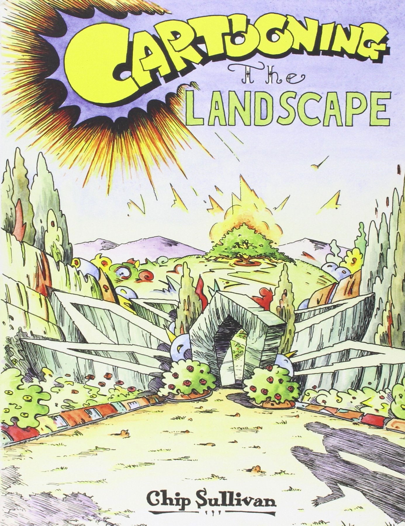 Chip Sullivan: Cartooning the Landscape