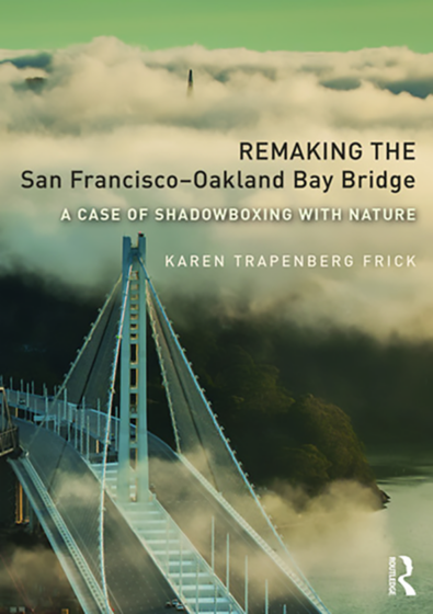 Remaking the San Francisco Oakland Bay Bridge