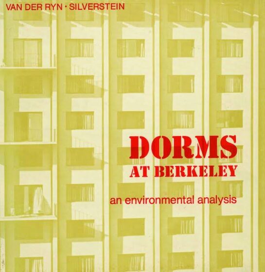 Book cover showing building facade and text Dorms at Berkeley, an environmental analyis by Van der Ryn and SIlverstein